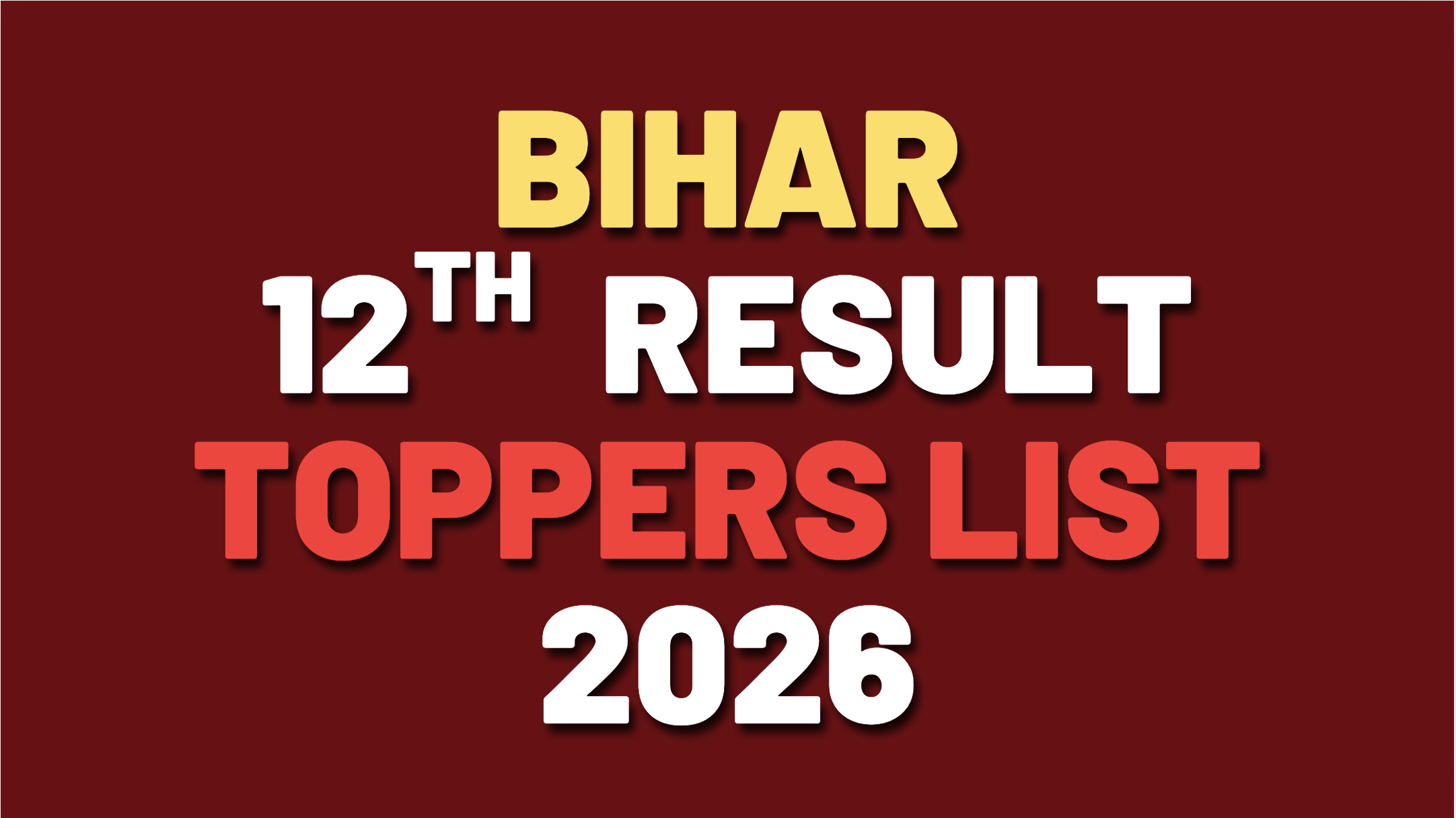 Bihar Board 12th Result 2026, Bihar Board 12th Result 2026 Toppers List, Bihar board 12th exam results 2026, Bihar board 12th toppers list 2026, Bihar board 12th result 2026 date, Bihar board 12th result 2026 kaise check kare, Bihar board 12th result 2026 toppers list pdf download, Sarkari Result Bihar Board 12th, Bihar board 12th result 2026 science,