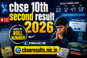 CBSE 10th 2nd Result 2026: How to Check by Roll Number, Result Date & Link @ cbseresults.nic.in