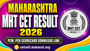 MHT CET Result 2026 Date Soon, PCM & PCB Scorecard Link to Activate at cetcell.mahacet.org