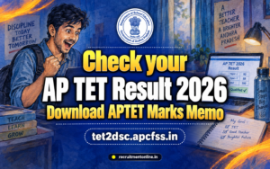 AP TET Result 2026 on 15 September: Download APTET June 2026 Marks Memo at tet2dsc.apcfss.in.